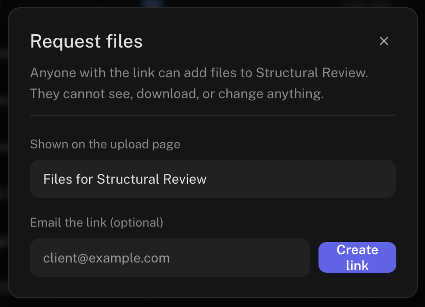 The Request files dialog: the message shown on the upload page, an optional email, and Create link